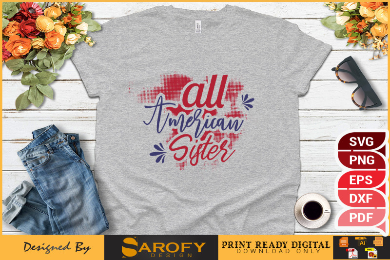 all-american-sister-4th-july-t-shirt-design-for-independence-day-of