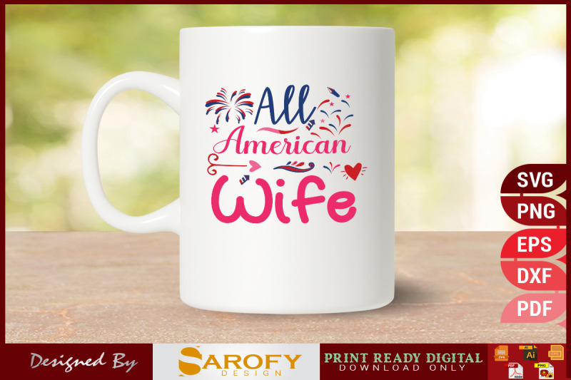 all-american-wife-4th-july-t-shirt-design-for-independence-day-of-us