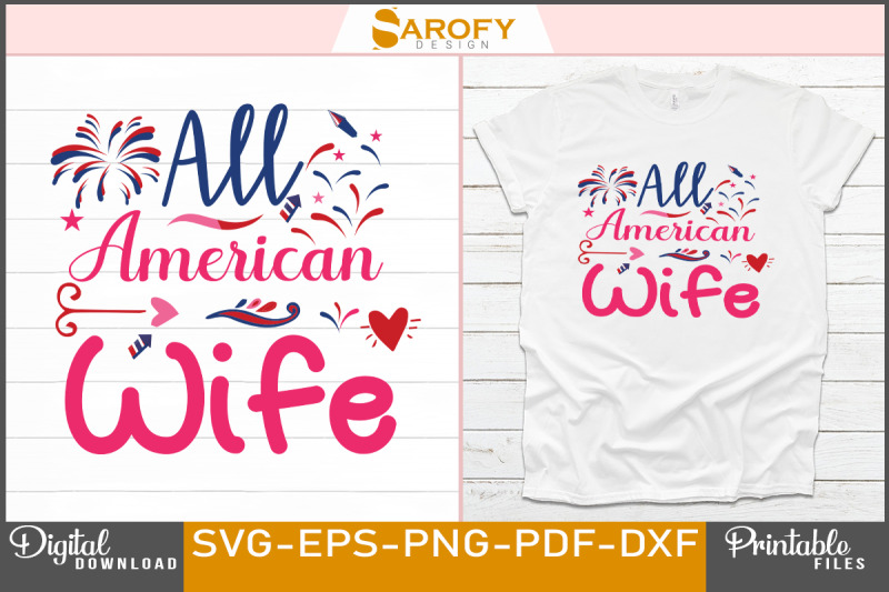 all-american-wife-4th-july-t-shirt-design-for-independence-day-of-us