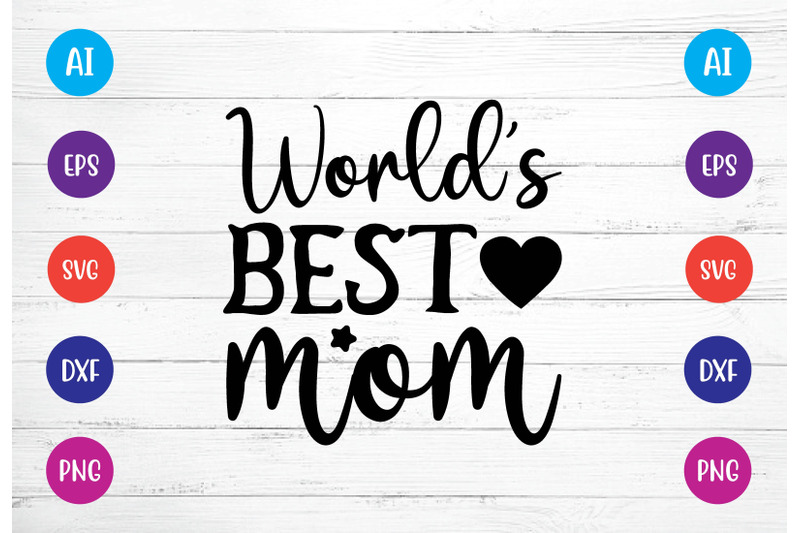 world-039-s-best-mom-svg