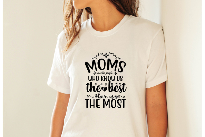 moms-are-the-people-who-know-us-the-best-love-us-the-most-svg