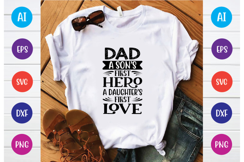 dad-a-sons-first-hero-a-daughters-first-love-svg