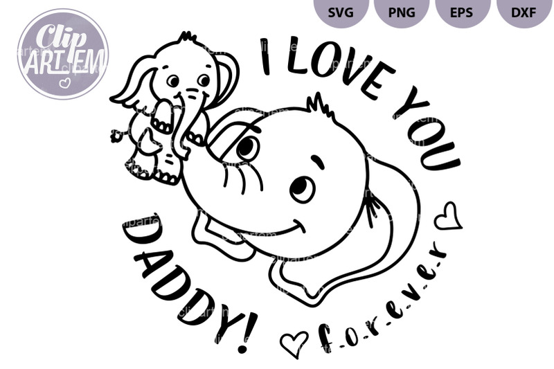 elephant-baby-daddy-i-love-you-png-svg-cutting-file