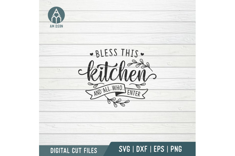 bless-this-kitchen-and-all-who-enter-svg-kitchen-svg-cut-file
