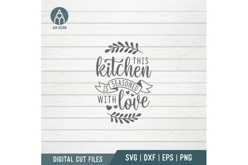 this-kitchen-is-seasoned-with-love-svg-kitchen-svg-cut-file