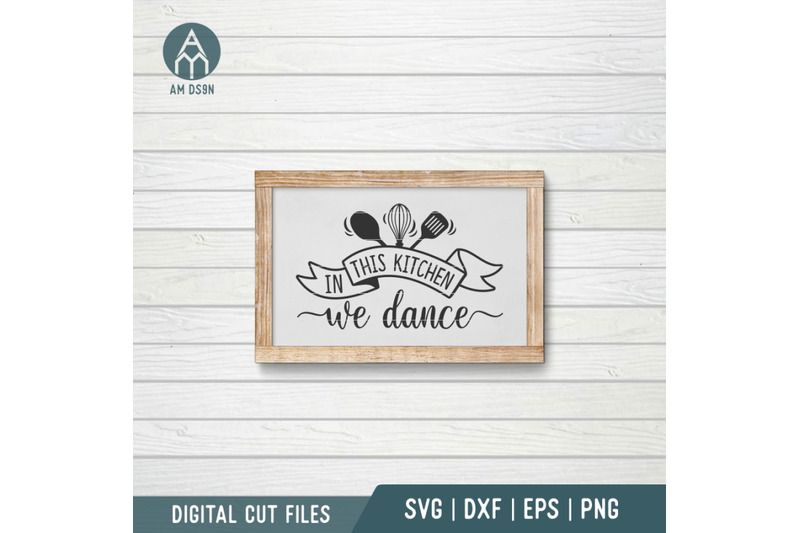 in-this-kitchen-we-dance-svg-kitchen-svg-cut-file