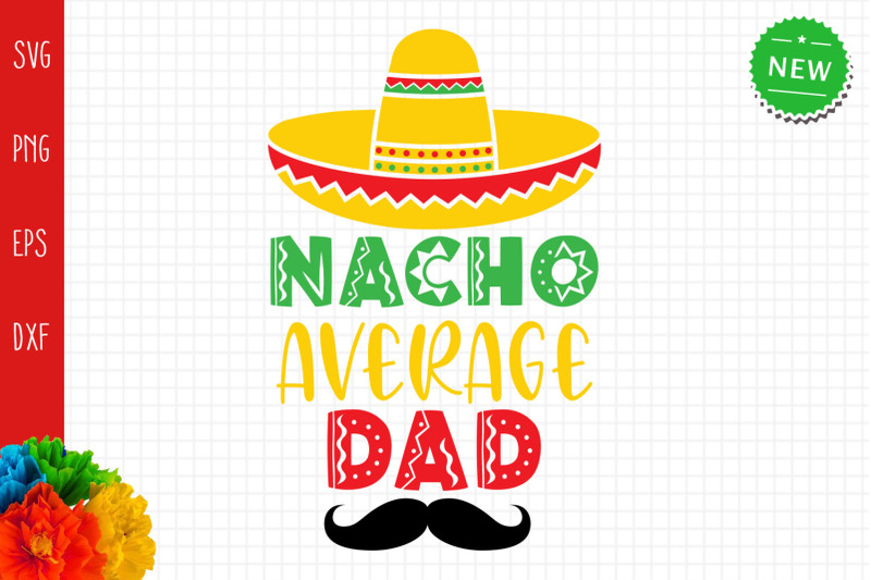 nacho-average-dad-svg-funny-cinco-de-mayo-svg