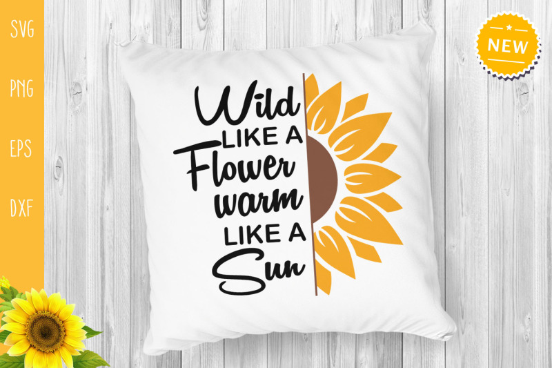 wild-like-a-flower-warm-like-a-sun-svg-sunflower-svg
