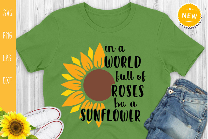 in-a-world-full-of-roses-be-a-sunflower-svg-sunflower-quote-svg