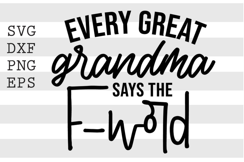 every-great-grandma-says-the-f-word-svg