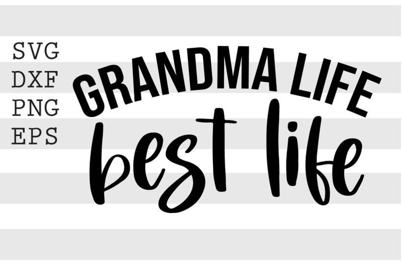 grandma-life-best-life-svg