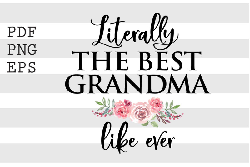 literally-the-best-grandma-like-ever-svg