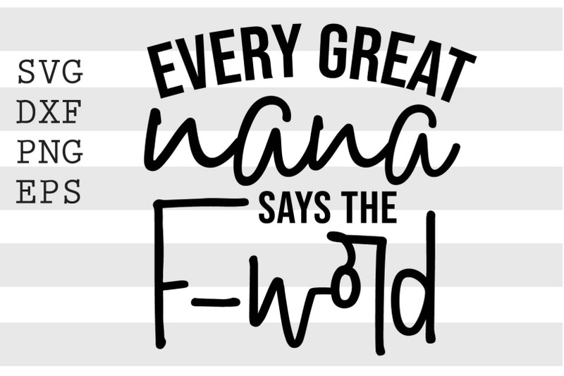 every-great-nana-says-the-f-word-svg