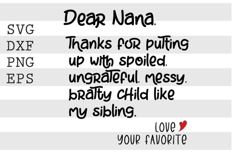 dear-nana-thanks-for-putting-up-with-spoiled-svg