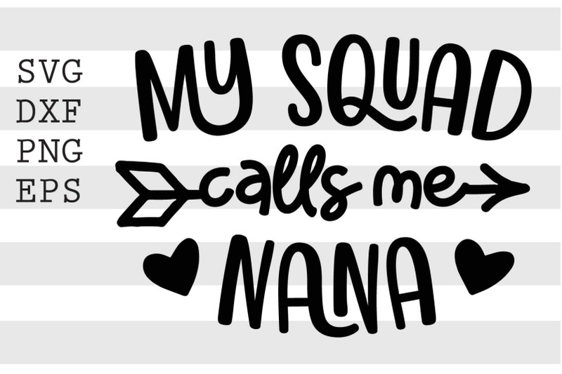 my-squad-calls-me-nana-svg