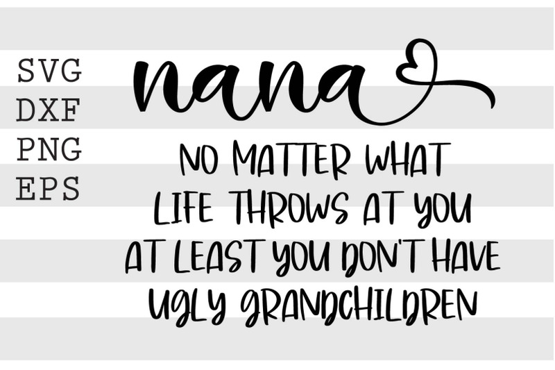 nana-no-matter-what-life-throws-at-you-svg