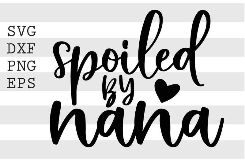 spoiled-by-nana-svg