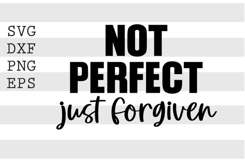 not-perfect-just-forgiven-svg