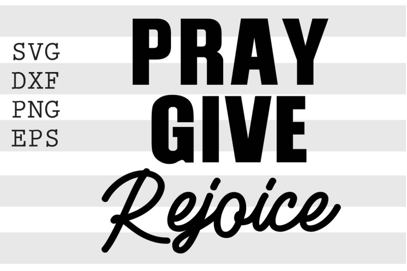 pray-give-rejoice-svg