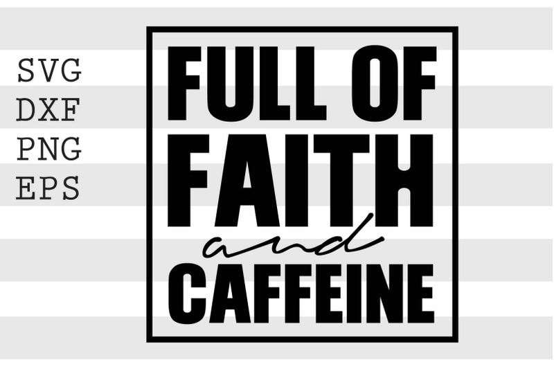 full-of-faith-and-caffeine-svg