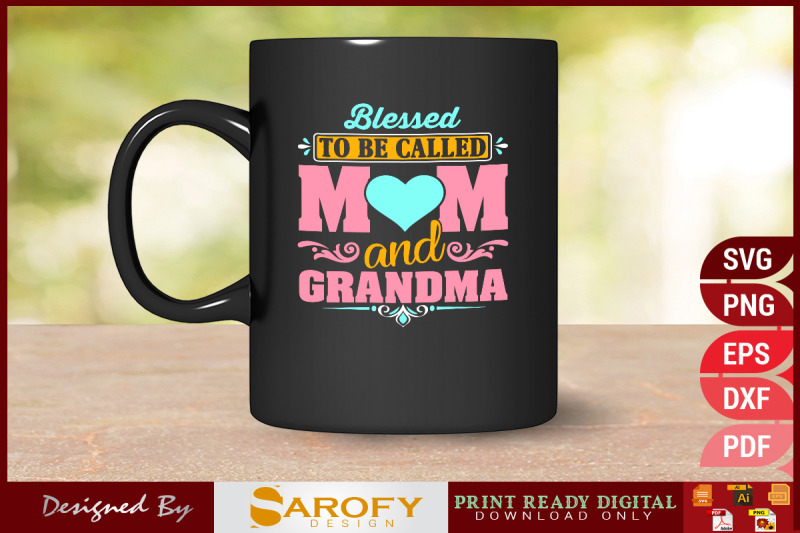 blessed-to-be-called-mom-and-grandma-mother-039-s-day-design-sublimation