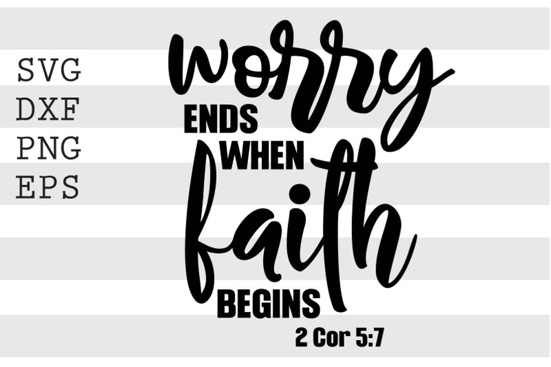 worry-ends-when-faith-begins-svg