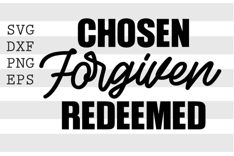 chosen-forgiven-redeemed-svg