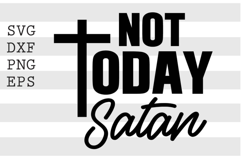 not-today-satan-svg