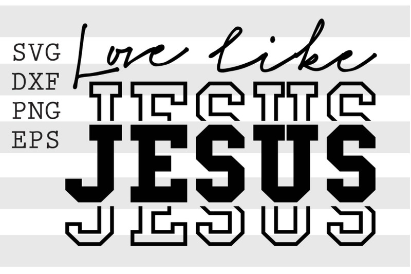 love-like-jesus-svg