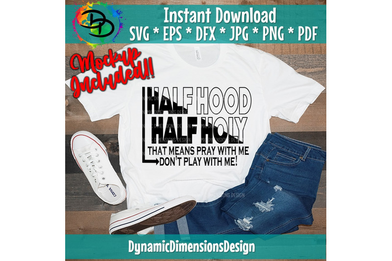 half-holy-half-hood-holy-with-a-hint-of-hood-svg-holy-enough-to-pra