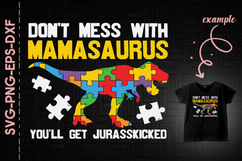 don-039-t-mess-with-mamasaurus