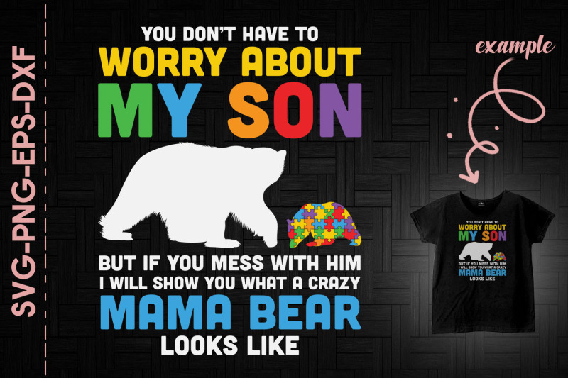 you-don-039-t-have-to-worry-about-my-son