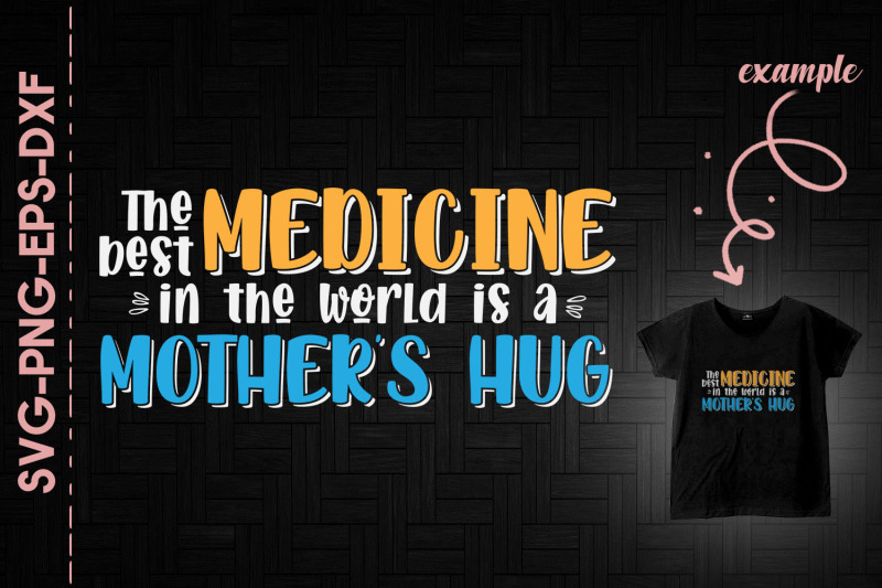 best-medicine-in-the-world-a-mothers-hug