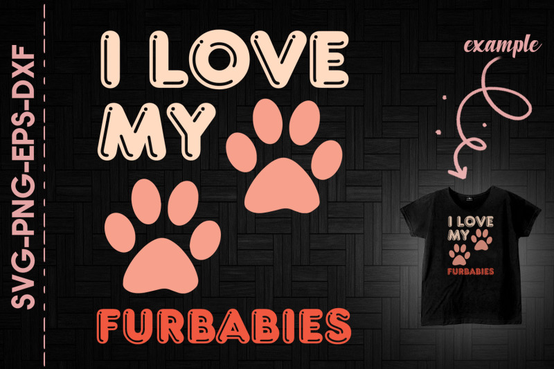 i-love-my-furbabies-mother-039-s-day