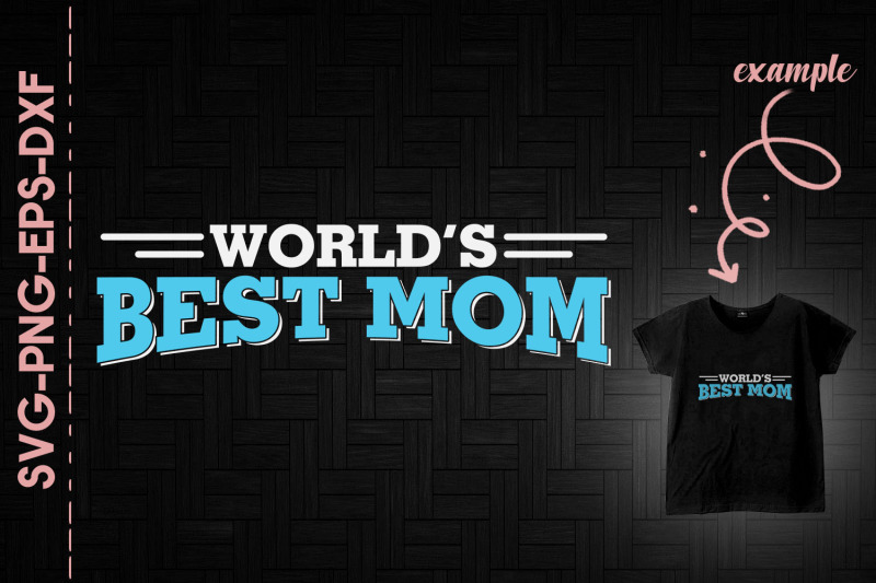 world-039-s-best-mom-mother-039-s-day