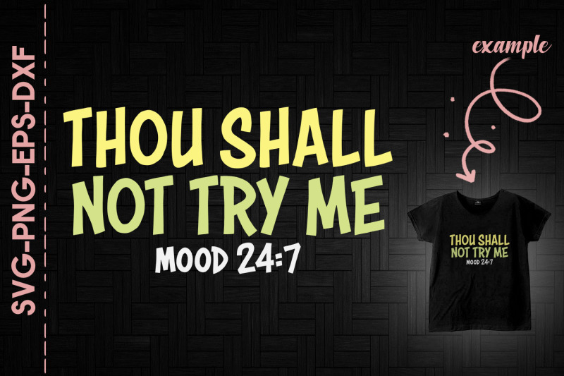 thou-shall-not-try-me-mood-24-7