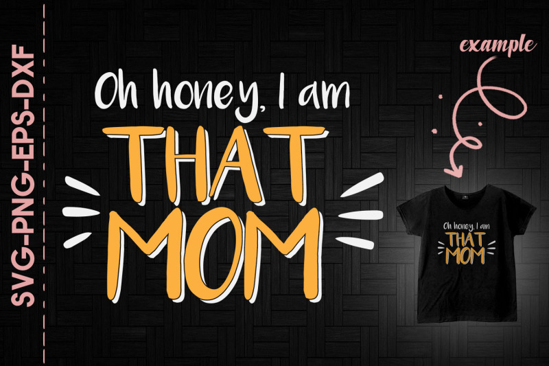 oh-honey-i-am-that-mom-mother-039-s-day-gift