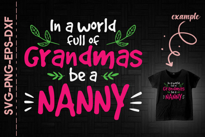 in-a-world-full-of-grandmas-be-a-nanny