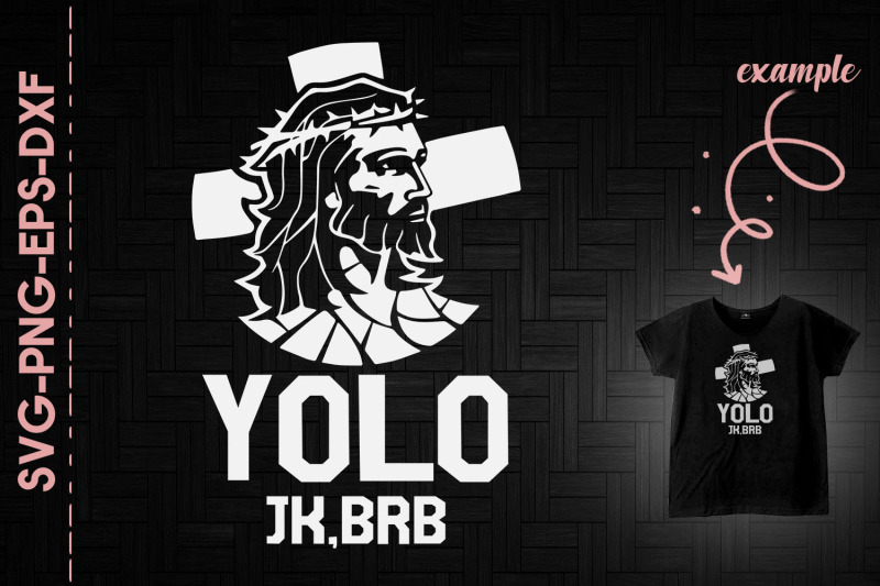 yolo-jk-brb-funny-jesus-saying-easter