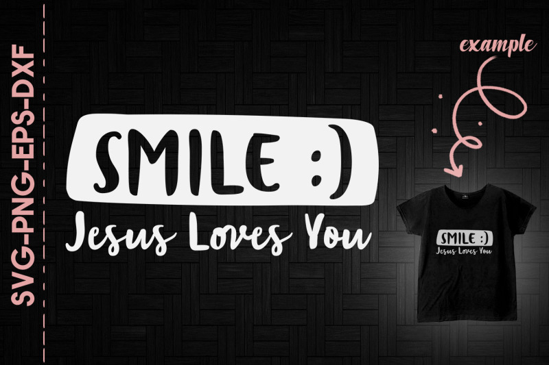 smile-jesus-loves-you-christian-loves