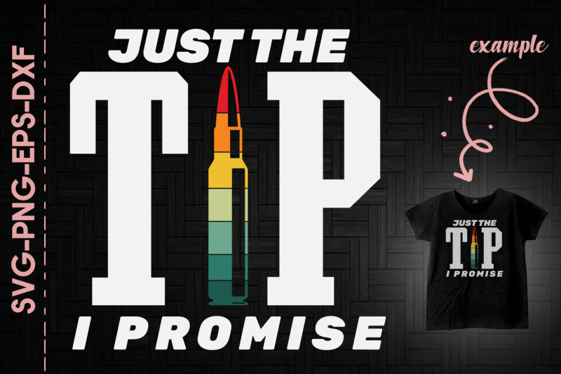 just-the-tip-i-promise-bullet-veteran