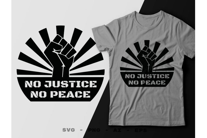 no-justice-no-peace-t-shirt-design