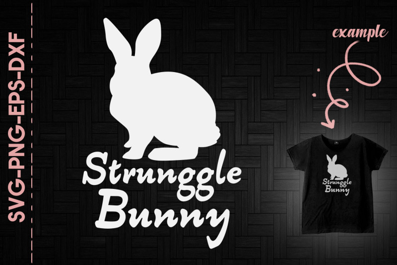 struggle-bunny