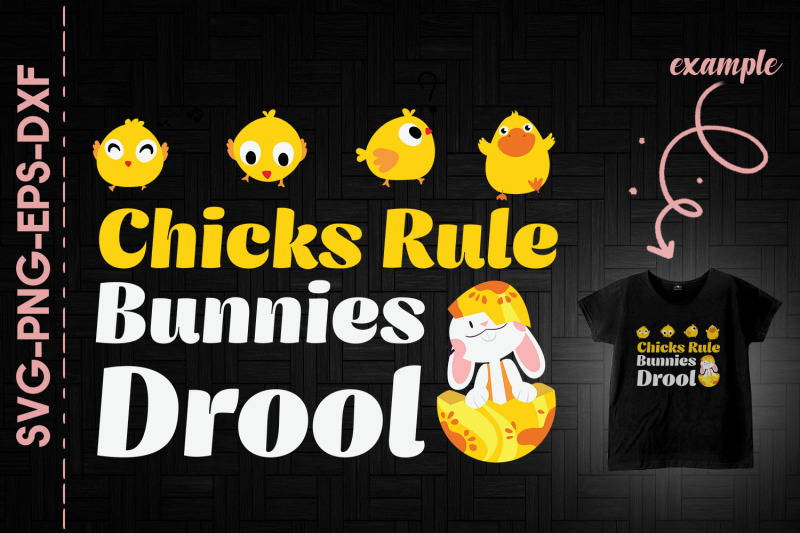 chicks-rule-bunnies-drool