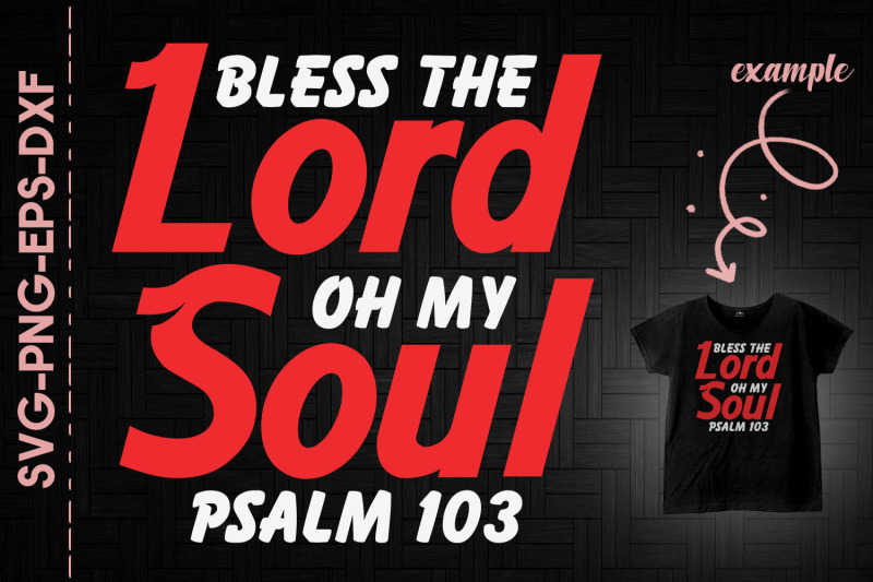 bless-the-lord-oh-my-soul-psalm-103