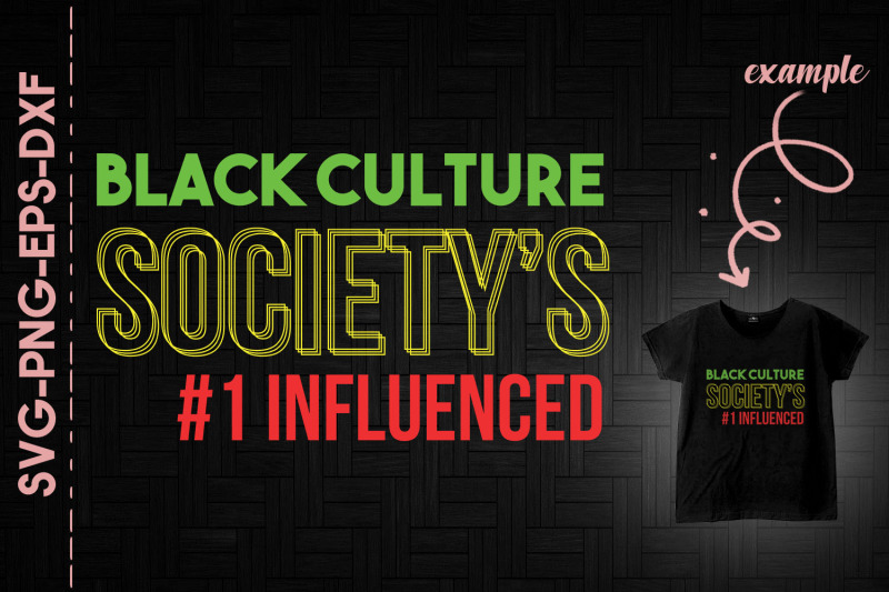 black-culture-society-039-s-no-1-influenced