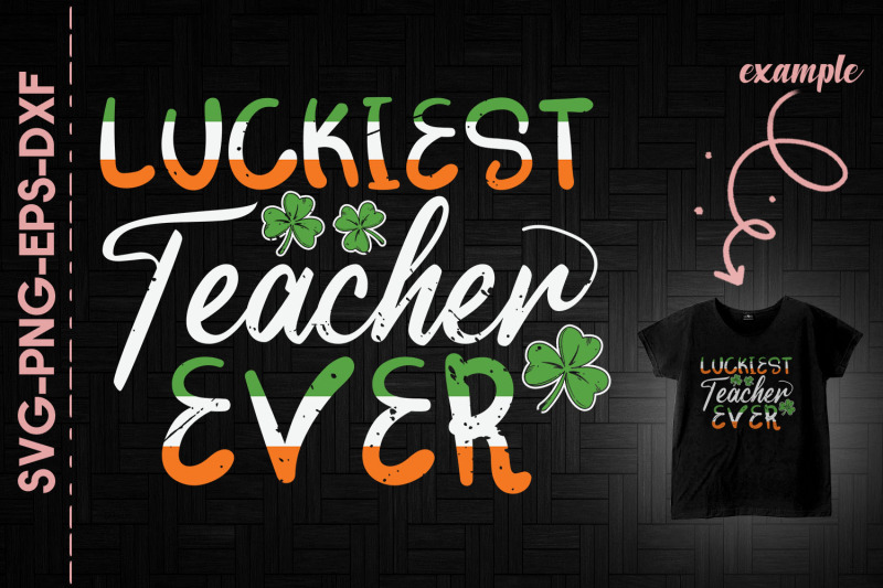 luckiest-teacher-ever-st-patrick-039-s-day