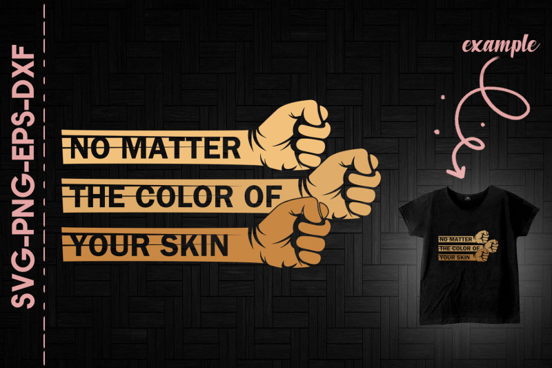 no-matter-the-color-of-your-skin