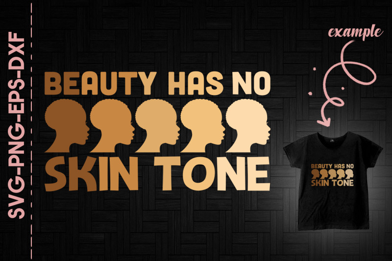 beauty-has-no-skin-tone-melanin-proud