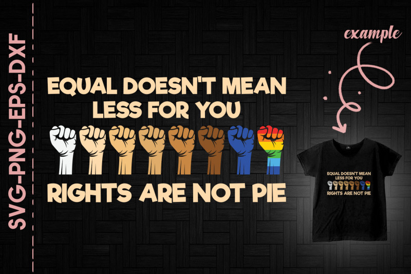 equal-doesn-039-t-mean-less-for-you-equality